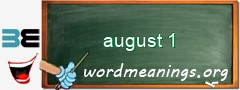 WordMeaning blackboard for august 1